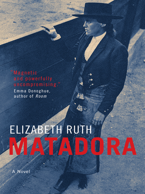 Title details for Matadora by Elizabeth Ruth - Available